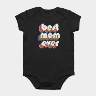 Best Mom Ever! Retro Faded-Style Typography Design Baby Bodysuit